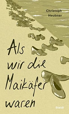 Christoph Heubner Als wir die Maikäfer waren (Hardback) (UK IMPORT)