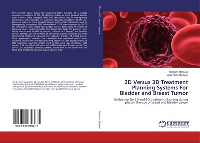 2D Versus 3D Treatment Planning Systems For Bladder and Breast Tumor Hesham Mans