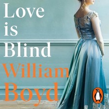 Love is Blind: A Novel by William Boyd (English) Compact Disc Book