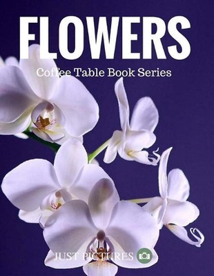 Flowers by Just Pictures (English) Paperback Book