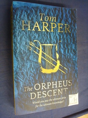 The Orpheus Descent - hardcover Harper, Tom