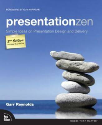 Presentation Zen: Simple Ideas on Presentation Design and Delivery (2nd E - GOOD
