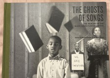 The Ghosts of Songs: The Film Art of the Black Audio Film / First Edition, 2007