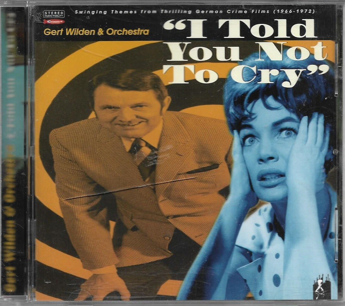 I Told You Not to Cry by Gert Wilden & Orchestra (CD, 1997)