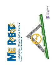 ME ROBOTS: MECHANICAL ENGINEERING BASICS LEVEL 3 - STUDENT By National Center