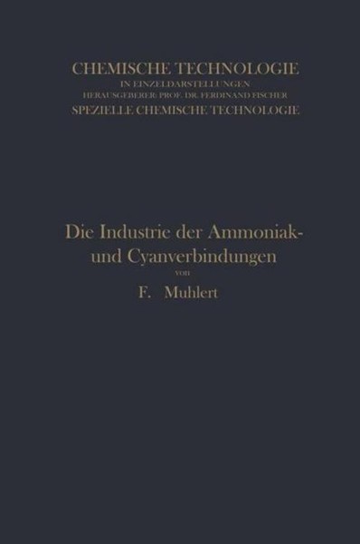 Die Industrie Der Ammoniak- Und Cyanverbindungen Franz Muhlert-image