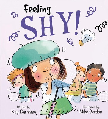 Feelings and Emotions: Feeling Shy | Kay Barnham | Englisch | Taschenbuch | 2019