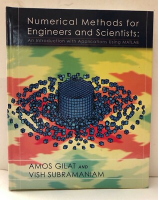 Numerical Methods for Engineers and Scientists, A. Gilat & V. Subramaniam h/b