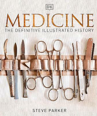 Medicine: The Definitive Illustrated History by DK Book Hardcover *USED*