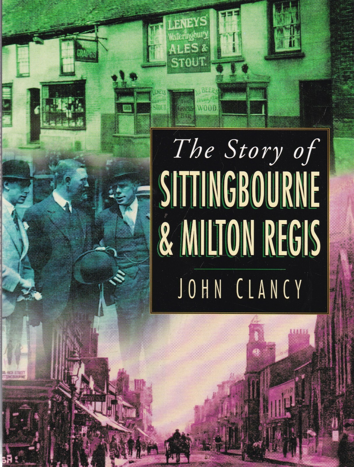 Sittingbourne and Milton Regis Local History Book, Paperback New John Clancy