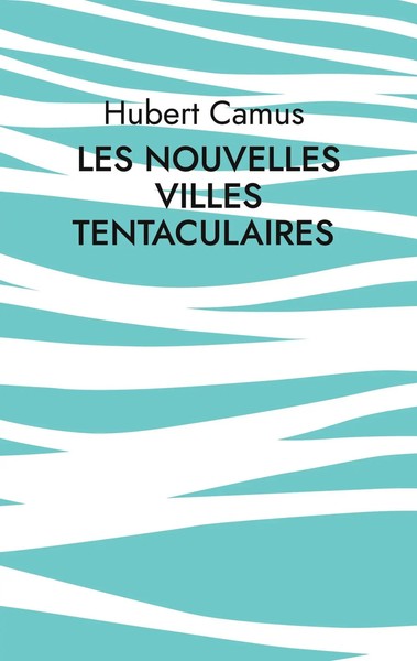Les Nouvelles Villes Tentaculaires Hubert Camus Taschenbuch FranzöSisch 2025-image