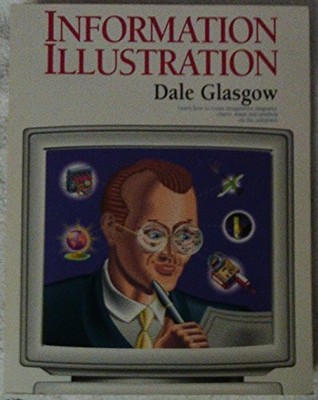 Information Illustration: Learn How to Create Imaginative... - Glasgow, Dale