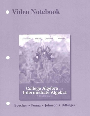 Video Notebook for College Algebra with Intermediate Algebra: A Blended Course b