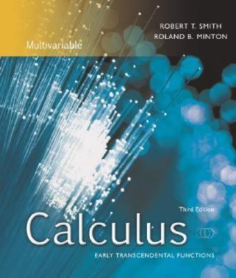 Calculus, Multivariable: Early Transcendental Functions by Smith, Robert, Minto