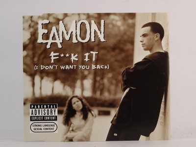 EAMON F**K IT (I DON'T WANT YOU BACK) (J14) 7 Track CD Single including Picture 