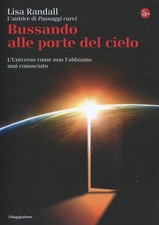 Libro - Bussando alle porte del cielo. L'Universo come non l'abbiamo mai conosc
