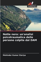 Mohinder Kumar Slariya | Notte Nera: Un'analisi Psicotraumatica Delle Persone...