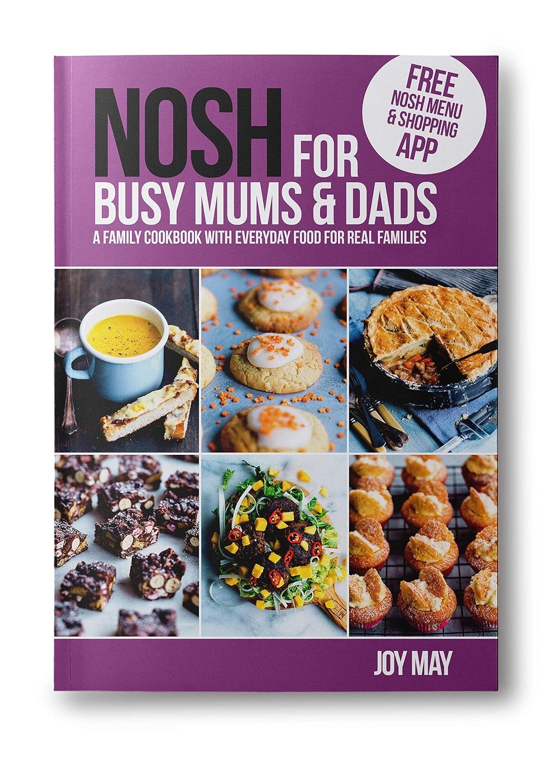 Nosh For Busy Mums And Dads : A Family Cookbook With Everyday Food For Real Families Joy May - Image 4