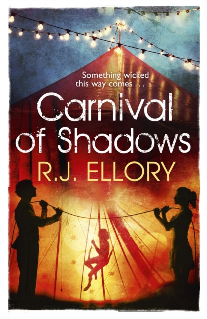 Carnival of Shadows by R.J. Ellory (Paperback Book)