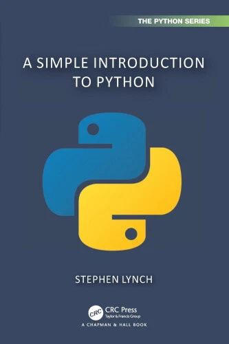 A Simple Introduction to Python (Chapman & Hall/CRC The Python Series) - Foto 1 di 2