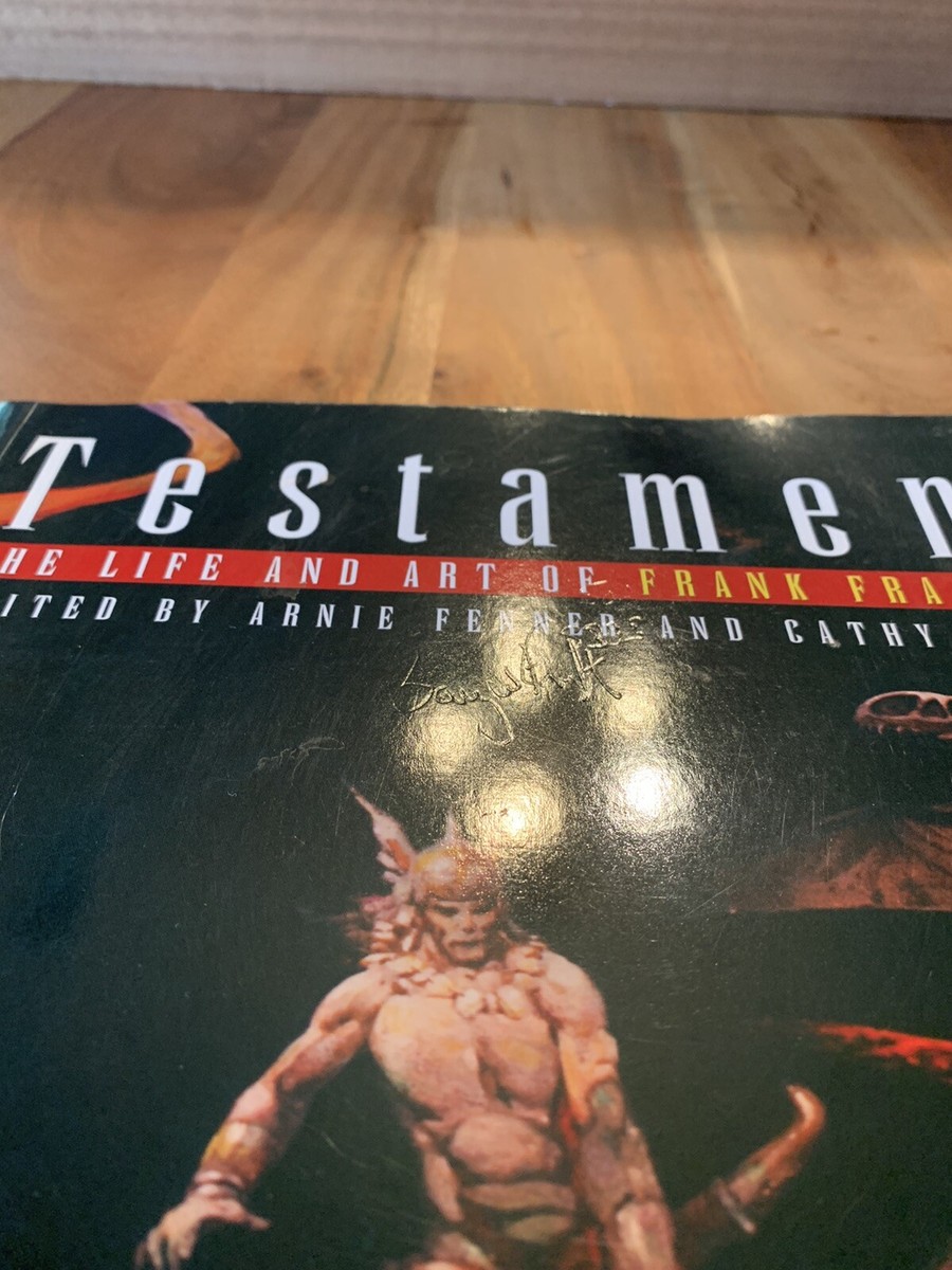 Testament　Life and Art of Frank Frazetta Testament: The Life and Art of Frank Frazetta: Fenner, Arnie