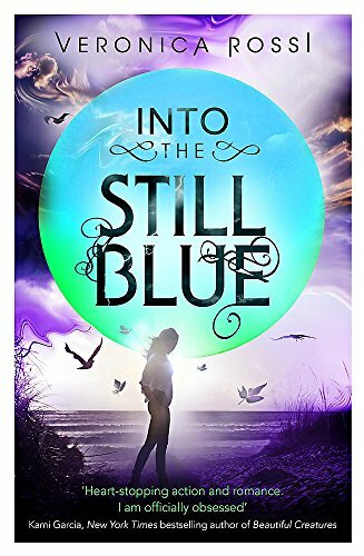 Into The Still Blue: Number 3 in series (Under the Never Sky)-Veronica Rossi