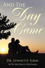 And the Day Came - Paperback By Simm, Lynnette - GOOD