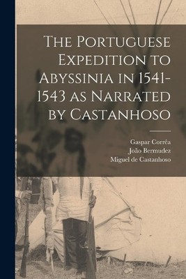 R S Whiteway Ga The Portuguese Expedition to Abyssinia in 1541-154 (Taschenbuch)