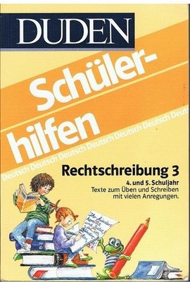 Rechtschreibung 3  - für das 4. und 5. Schuljahr - Texte zum Üben und Schreiben 