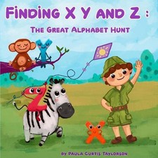 Finding XYZ: The Great Alphabet Hunt by Paula Curtis-Taylorson (English) Paperba