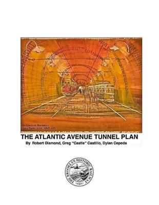 The World's Oldest Subway The Atlantic Avenue Tunnel Museum Plan by Bob Diamond 