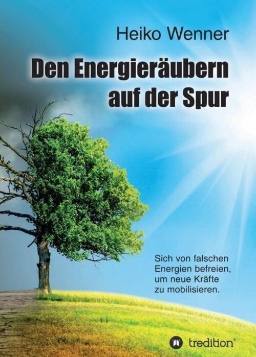 Thumbnail - Heiko Wenner | Den Energieräubern Auf Der Spur | Taschenbuch | Deutsch