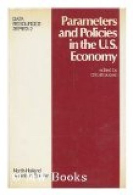 Parameters and Policies in the U. S. Economy - Data Resources Series - Volume 2 