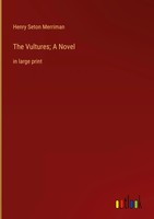 Henry Seton Merriman | The Vultures; A Novel | Buch | Englisch (2023) | Gebunden