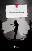 N. S. H. | Die Zweite Chance. Life Is A Story - Story.One | Buch | Deutsch