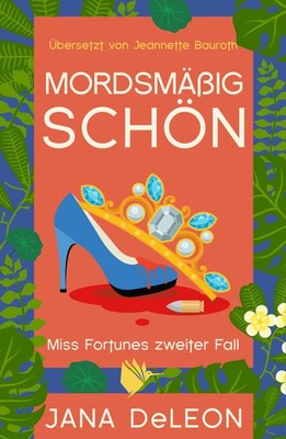 Mordsmäßig schön | Jana DeLeon | deutsch