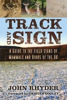 Track And Sign | A Guide To The Field Signs Of Mammals And Birds Of The Uk