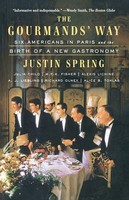 Gourmands' Way Justin Spring Taschenbuch Kartoniert / Broschiert Englisch 2018