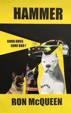 Hammer: Good Dogs Gone Bad by Ron McQueen (English) Paperback Book