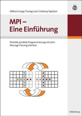 MPI - Eine Einfhrung: Portable parallele Programmierung mit dem Message-Passing 