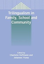 Trilingualism in Family, School and Community (Bilingual Education & Bilinguali