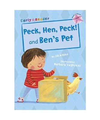 Peck, Hen, Peck! and Ben's Pet [Early Reader]: Peck & Bens Hen, Jill Atkins
