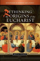 Rethinking The Origins Of The Eucharist Martin D. Stringer Taschenbuch Englisch