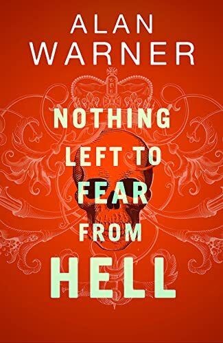 Nothing Left to Fear from Hell: Darkland Tales, Alan Warner, New condition, Book