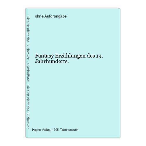 Fantasy Erzählungen des 19. Jahrhunderts. - Unbekannt