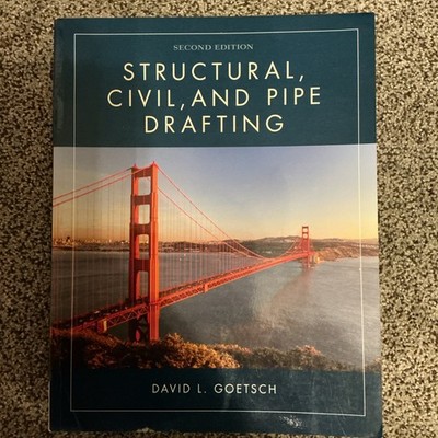 Structural, Civil and Pipe Drafting [Paperback] Goetsch, David L. 2nd Edition