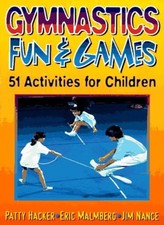 Gymnastics Fun and Games,Patty Hacker, Eric Malmberg, Jim Nance