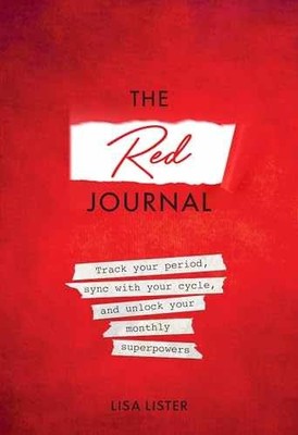 The Red Journal: Track Your Period, Sync - Paperback, by Lister Lisa - Very Good