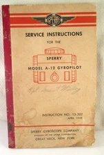 1949 SPERRY SERVICE INSTRUCTIONS FOR SPERRY MODEL A-12 GYROPILOT FLIGHT CONTROL