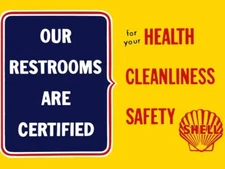 Shell Oil Co. Certified Clean Rest Rooms NEW METAL SIGN: 9x12" Ships Free